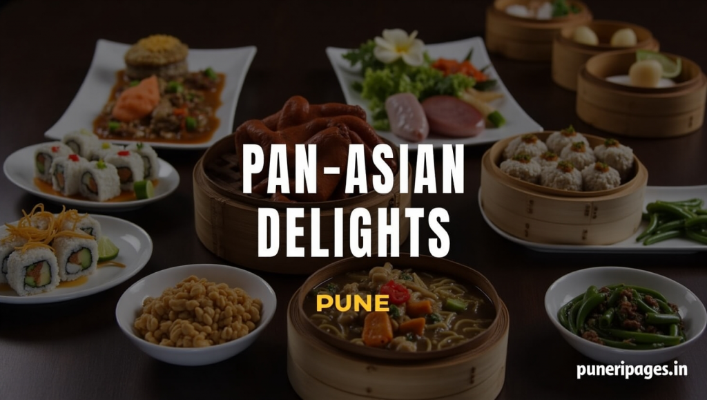 Pan-Asian dish spread with noodles and dumplings, text overlay ‘Pan-Asian Delights Pune’, puneripages.in
