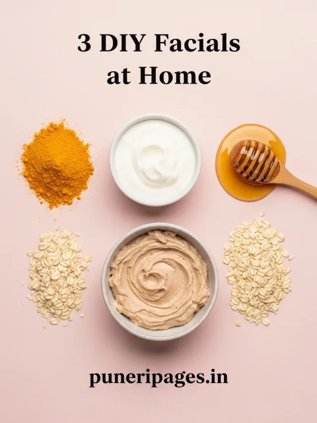 DIY Facials: 3 Simple Recipes for Radiant Skin at Home