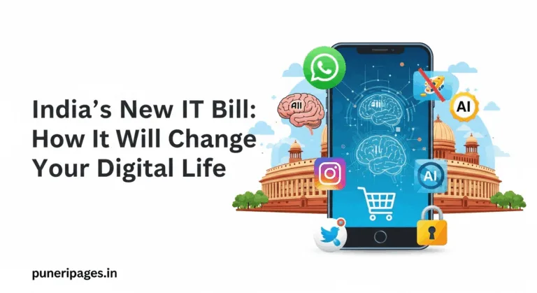 Illustration of India's Parliament, smartphone, and digital icons representing privacy, social media, AI, and cyber safety, with text "India's New IT Bill: How It Will Change Your Digital Life" and puneripages.in.