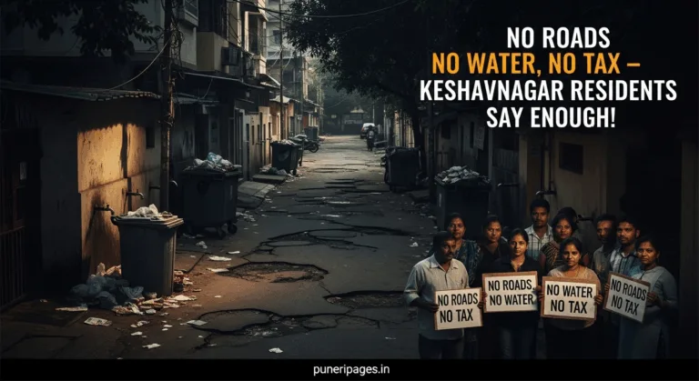 Cover image showing Keshavnagar’s broken roads, dark streets, and residents protesting with “No Roads, No Water, No Tax” placards, with puneripages.in branding.