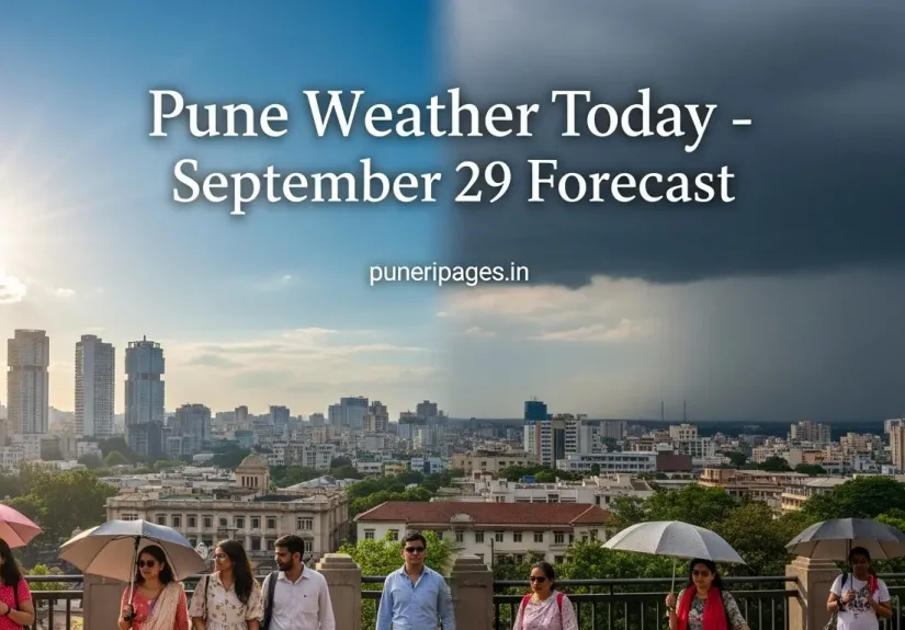 Pune Weather Today September 29 forecast – sunny morning with cloudy skies and chance of showers – by puneripages.in