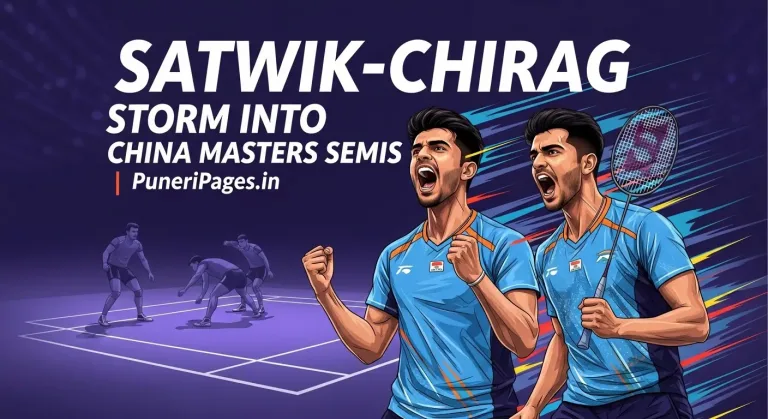 Satwik-Chirag China Masters Semifinals win with Indian sports highlights – PuneriPages.in