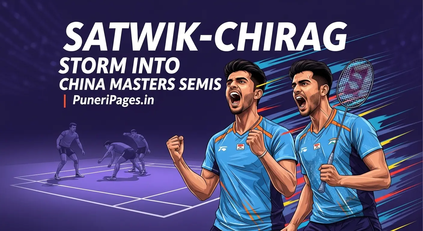 Satwik-Chirag China Masters Semifinals win with Indian sports highlights – PuneriPages.in