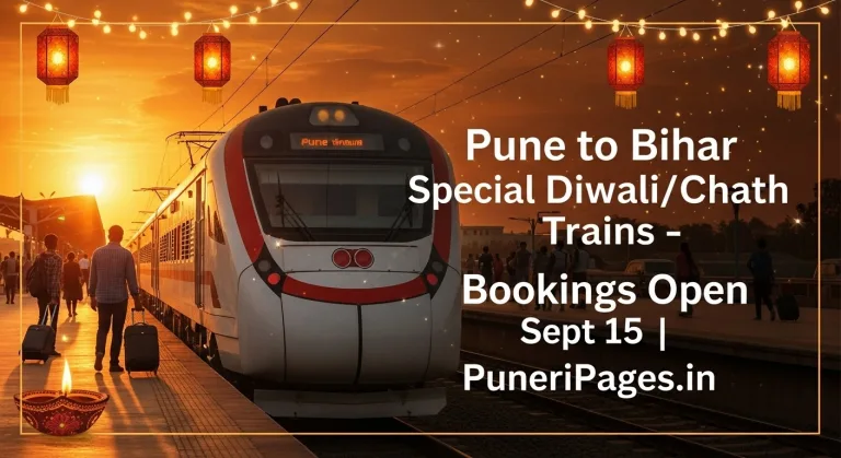Special Diwali and Chhath Puja trains announced from Pune Hadapsar to Danapur – Book tickets on PuneriPages.in