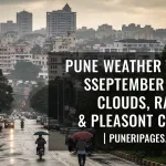 Pune Weather Today September 30 forecast with cloudy skies, light rain, and cool breeze in Pune city
