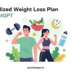 Personalized weight loss plan with ChatGPT for men and women – Puneri Pages health guide