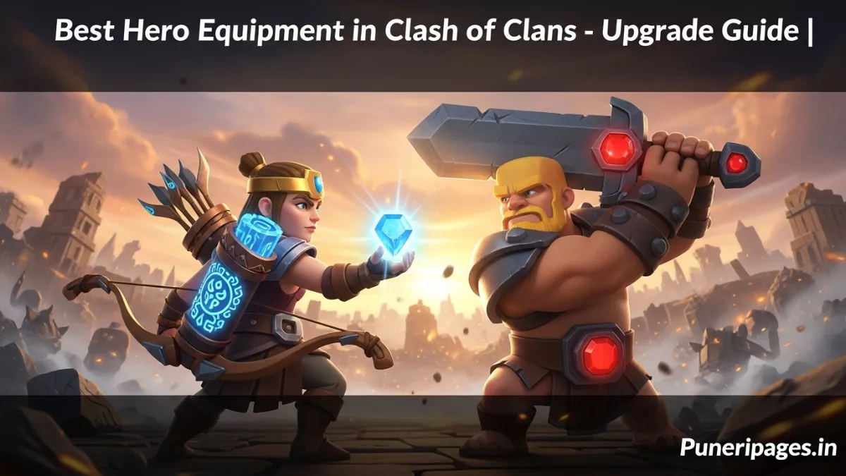 Best Hero Equipment in Clash of Clans – Hero Upgrade Guide