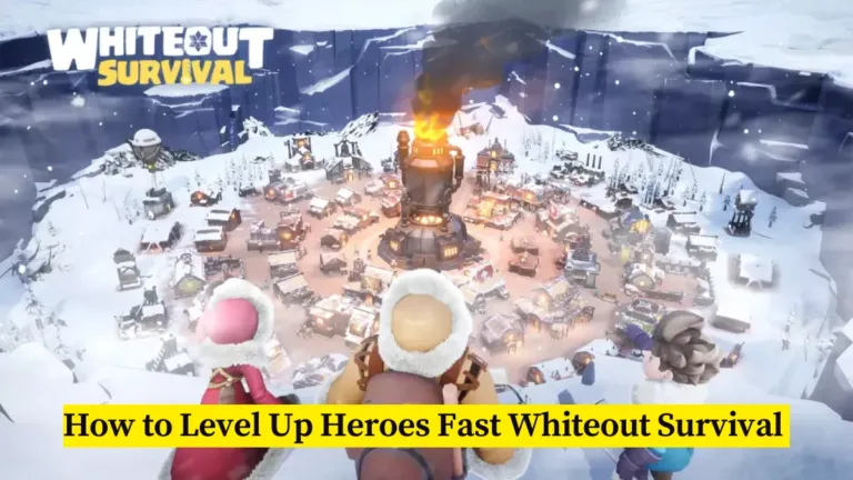How to Level Up Heroes Fast Whiteout Survival power-up strategies