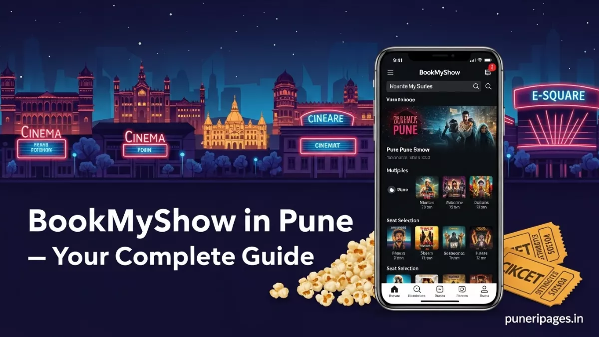 BookMyShow available in Pune – complete guide to movies and ticket booking