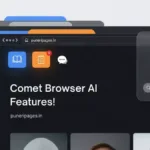“Comet Browser AI features futuristic smart browsing interface with glowing tabs and AI assistant design — puneripages.in”