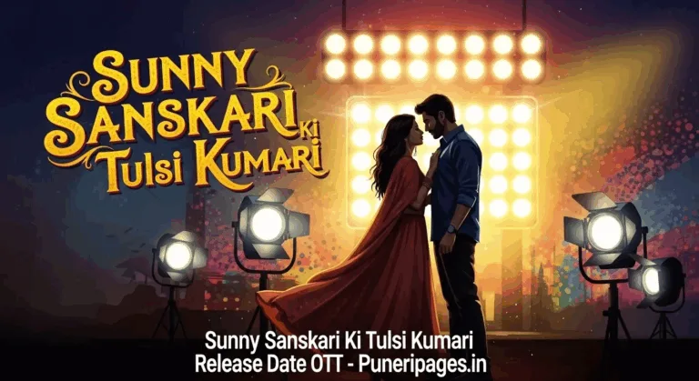 Sunny Sanskari Ki Tulsi Kumari release date OTT cover image with title and Puneripages.in branding