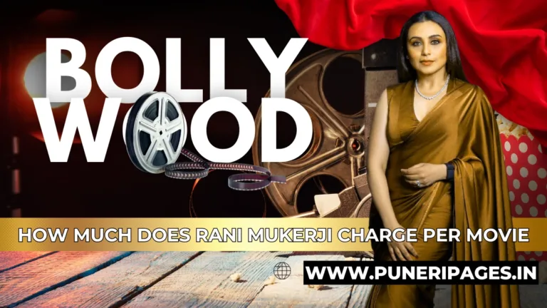 How Much Does Rani Mukerji Charge Per Movie – Bollywood Actress Fees – puneripages.in