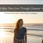 A dreamy collage of three teenagers in a love triangle on a beach at sunset, representing teen romance dramas like The Summer I Turned Pretty — puneripages.in
