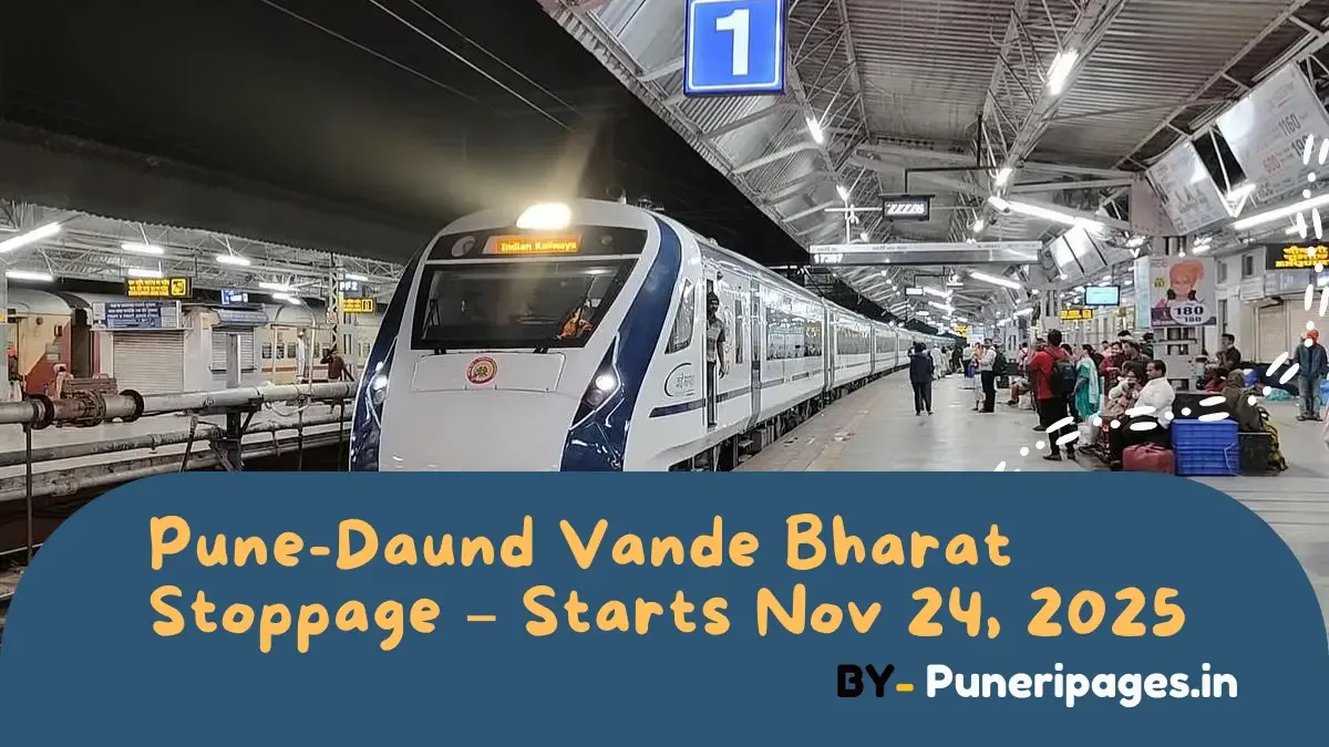 Pune Daund Vande Bharat stoppage from November 24, 2025