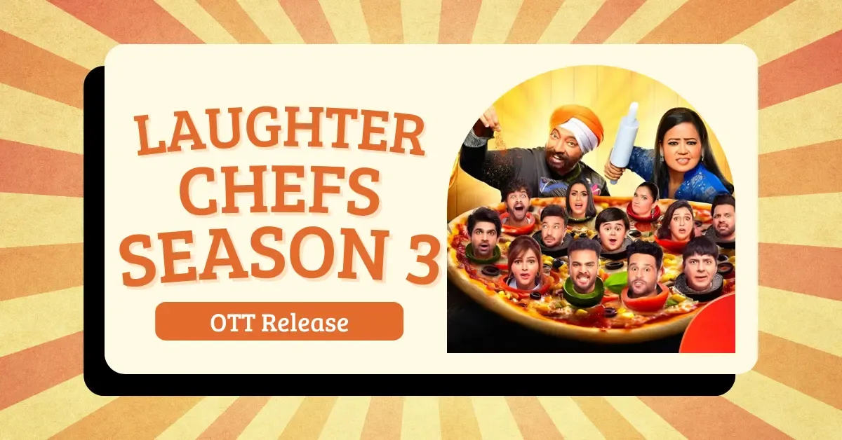 Laughter Chefs Season 3 OTT Release Bharti Singh Comedy Cooking Show Cover Image